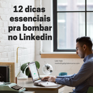 12 dicas linkedin 300x300 - 12 dicas de como melhorar seu perfil profissional no LinkedIn