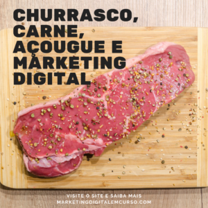 carne churrasco e açougue 300x300 - Açougue, carne, churrasco e marketing digital