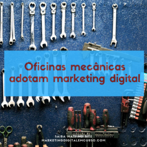 oficinas mecânicas mkt digi 300x300 - Oficinas mecânicas são estimuladas pelos fabricantes a adotar o marketing digital