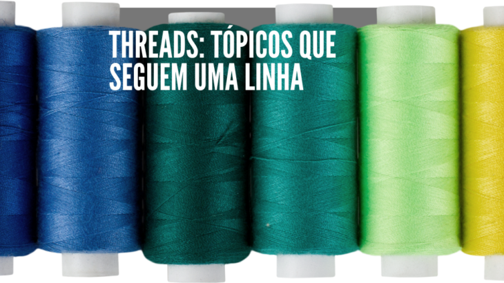 threads topicos que seguem uma linha 730x410 - Nova plataforma Threads é focada no nicho do Twitter